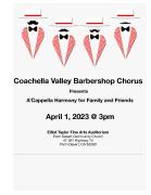 Coachella&nbsp;Valley&nbsp;Barbershop Chorus Show Flyer April 2023